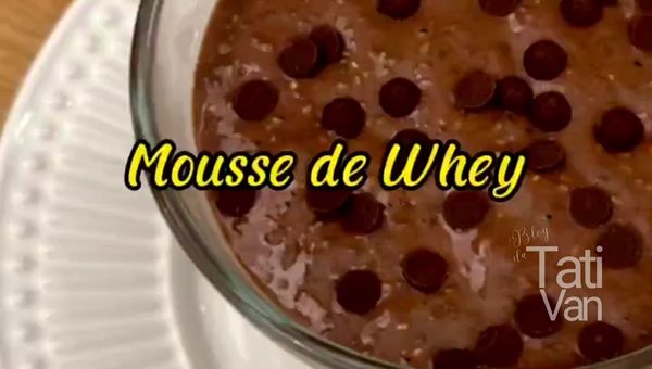 Receita de Mousse de Whey Sobremesa Saudável e Proteica - Tati Van