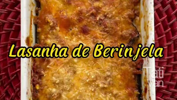 Receita de Lasanha de Berinjela Saudável Passo a Passo Simples e Saboroso! - Tati Van