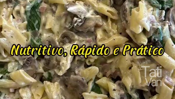 Penne com Cogumelos e Cream Cheese Receita Rápida, Nutritiva e Prática - Tati van